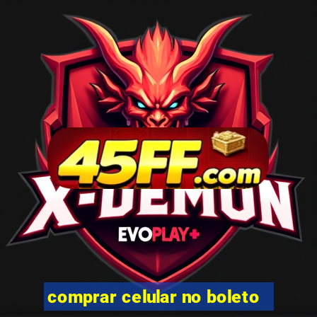 comprar celular no boleto